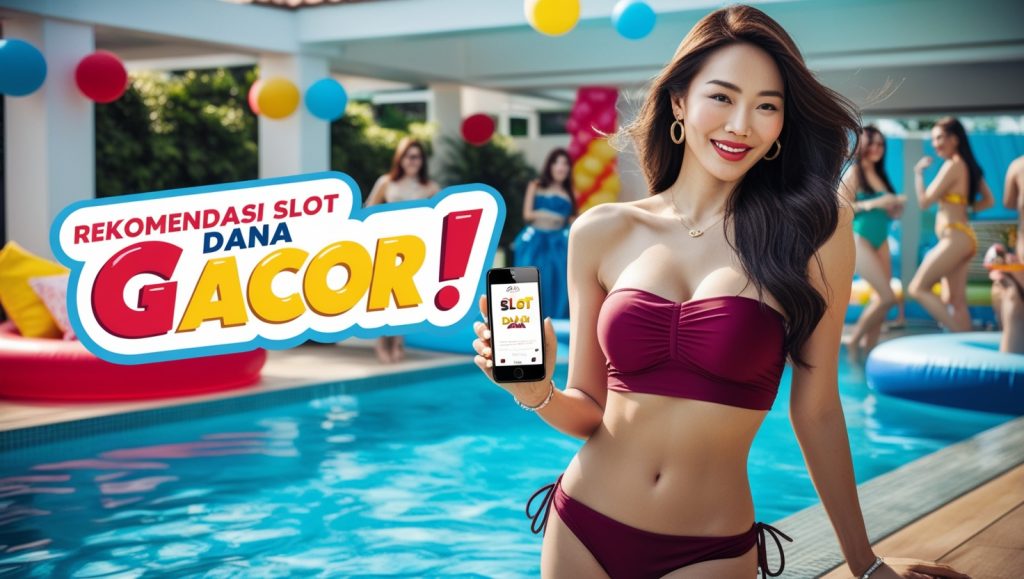 Rekomendasi Slot Dana Gacor untuk Cuan Melimpah